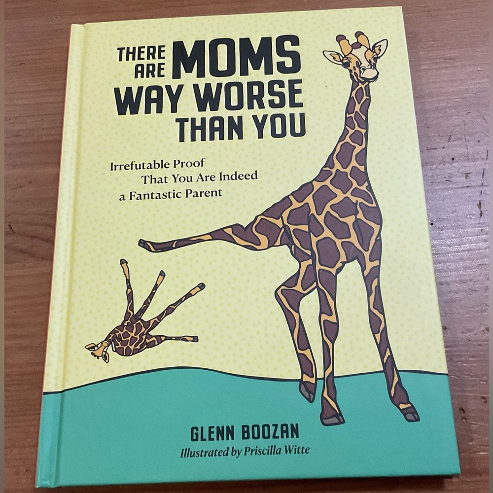 Workman publication: There are Moms way more worse than you book By Glenn Boozan